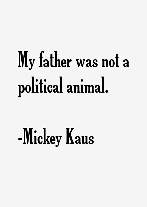 Mickey Kaus Quotes