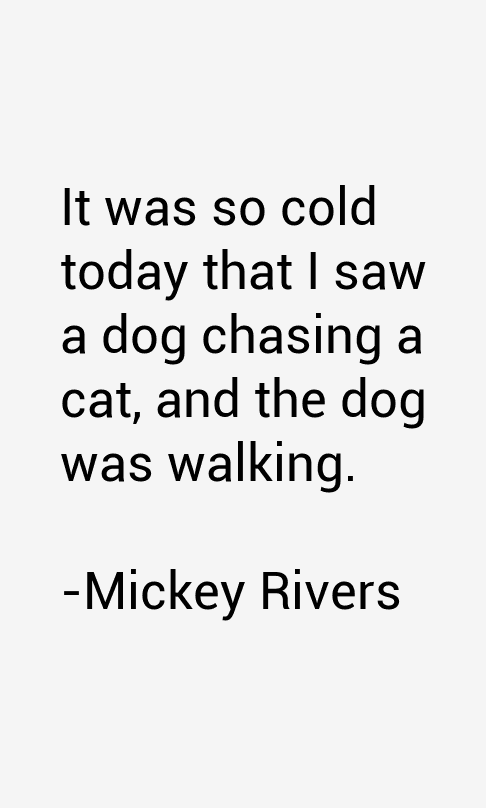 Mickey Rivers Quotes