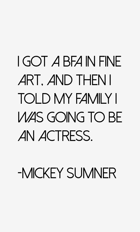 Mickey Sumner Quotes