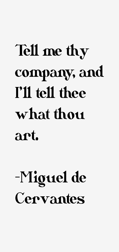 Miguel de Cervantes Quotes