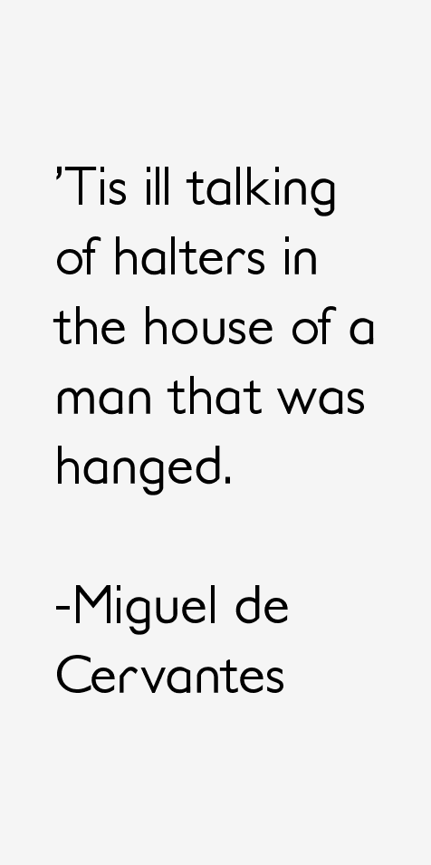 Miguel de Cervantes Quotes