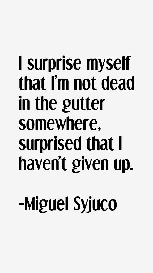 Miguel Syjuco Quotes