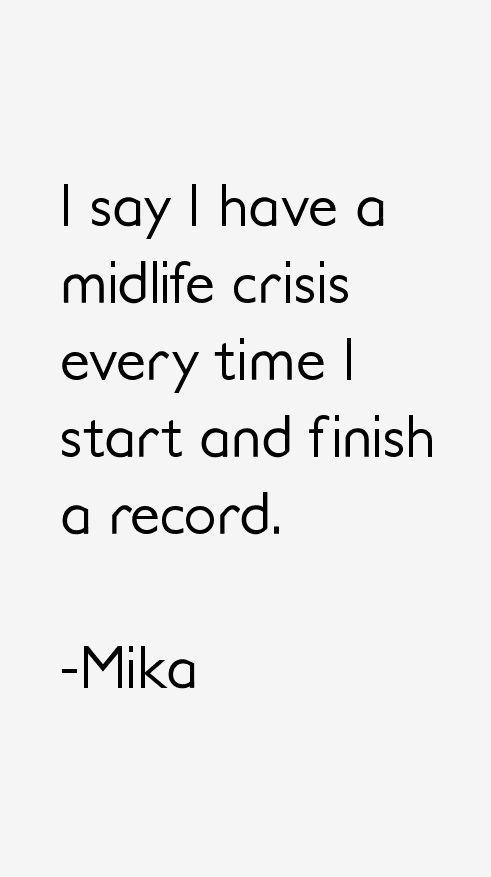 Mika Quotes