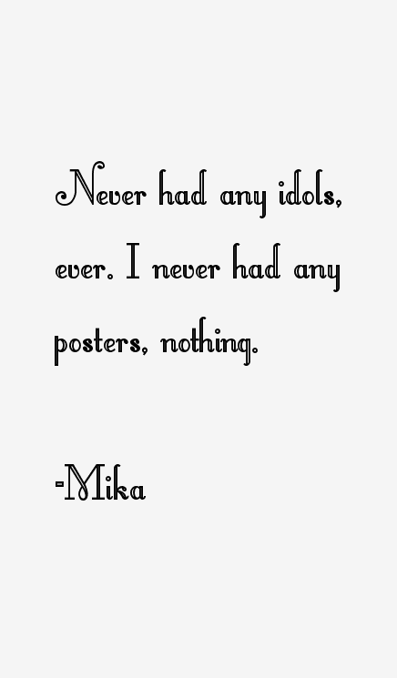 Mika Quotes