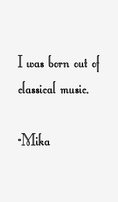 Mika Quotes