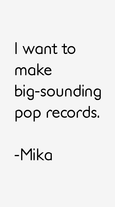 Mika Quotes