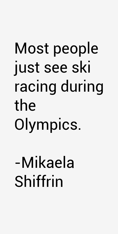 Mikaela Shiffrin Quotes