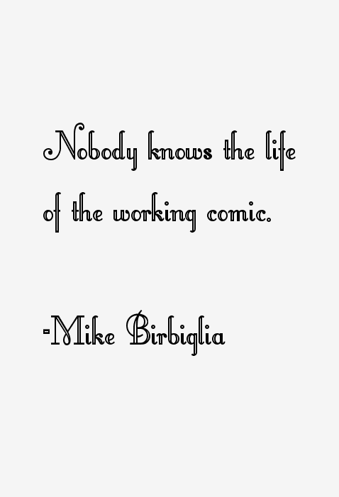 Mike Birbiglia Quotes