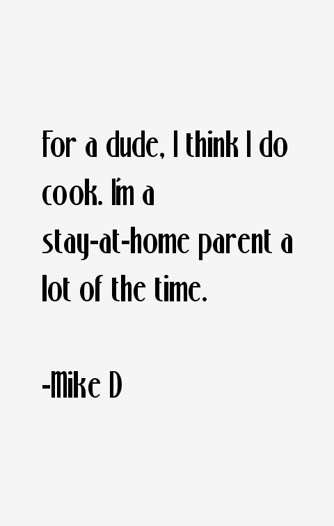Mike D Quotes