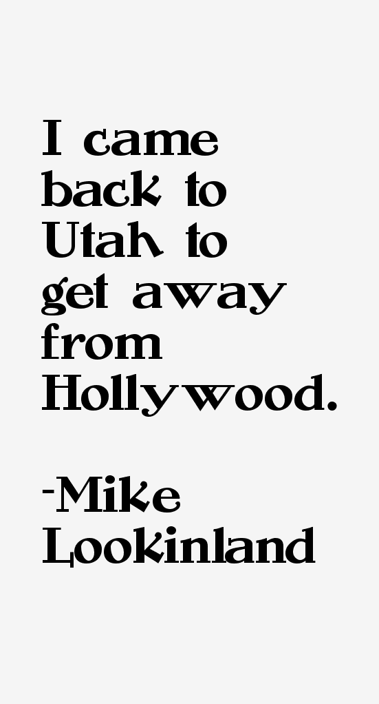 Mike Lookinland Quotes