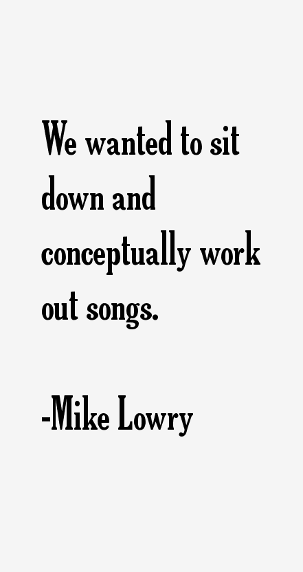 Mike Lowry Quotes