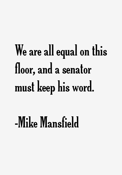 Mike Mansfield Quotes