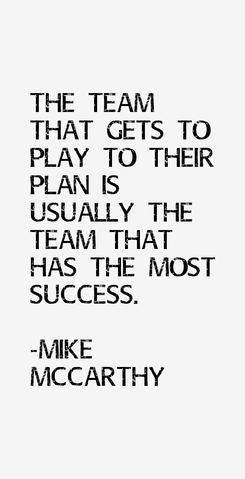 Mike McCarthy Quotes