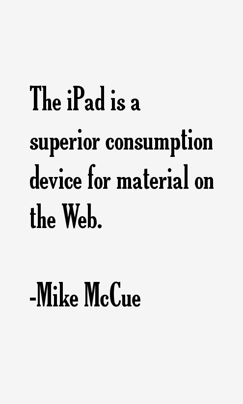 Mike McCue Quotes
