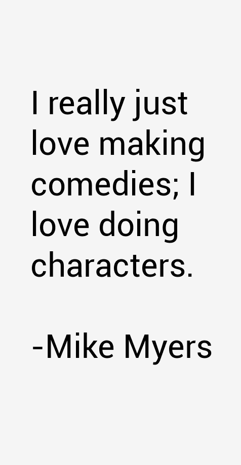 Mike Myers Quotes