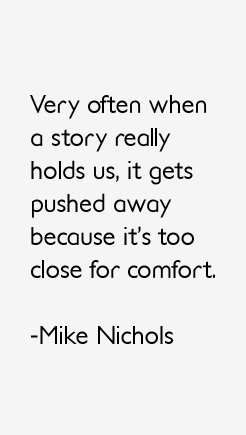 Mike Nichols Quotes