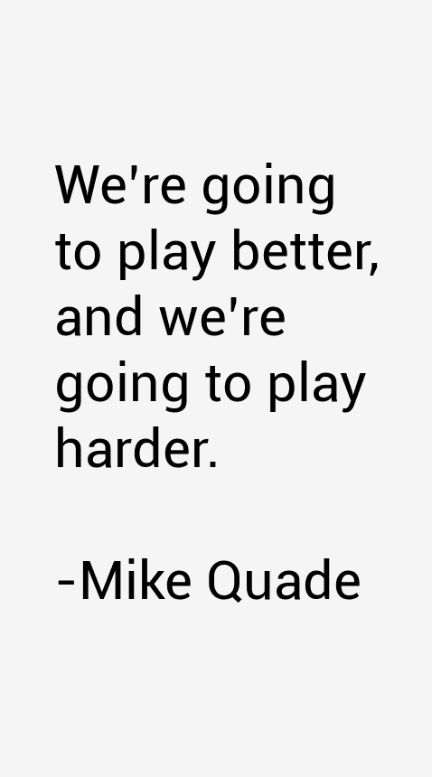 Mike Quade Quotes