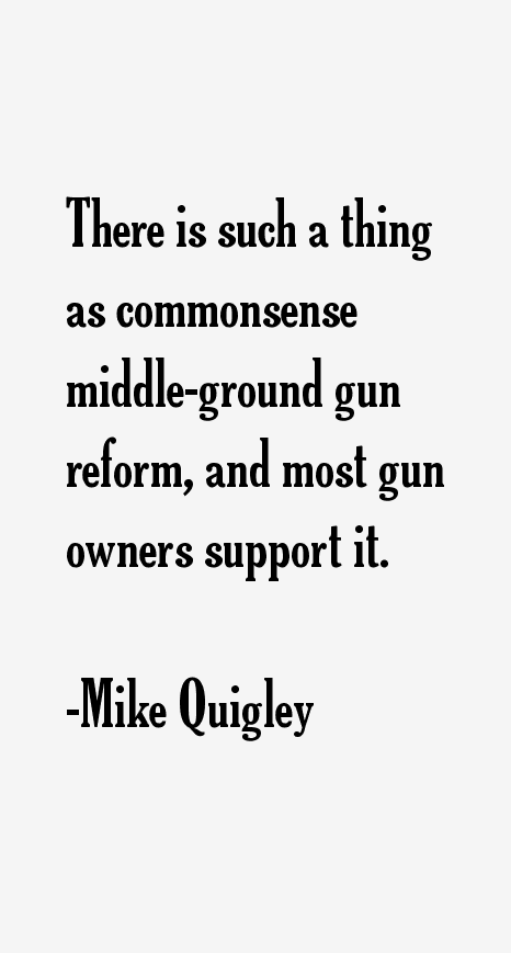 Mike Quigley Quotes