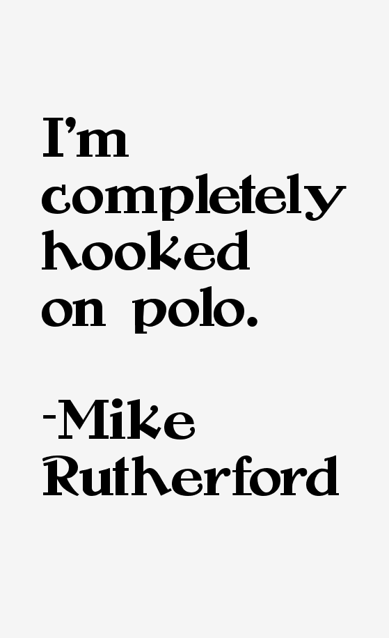 Mike Rutherford Quotes