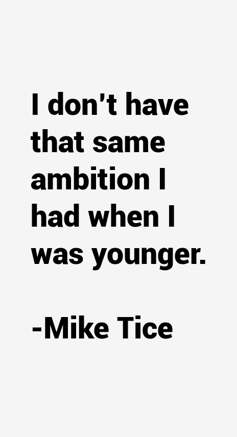 Mike Tice Quotes