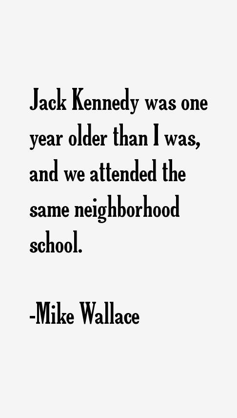 Mike Wallace Quotes