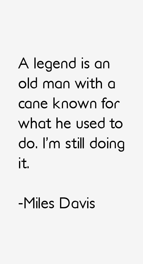 Miles Davis Quotes