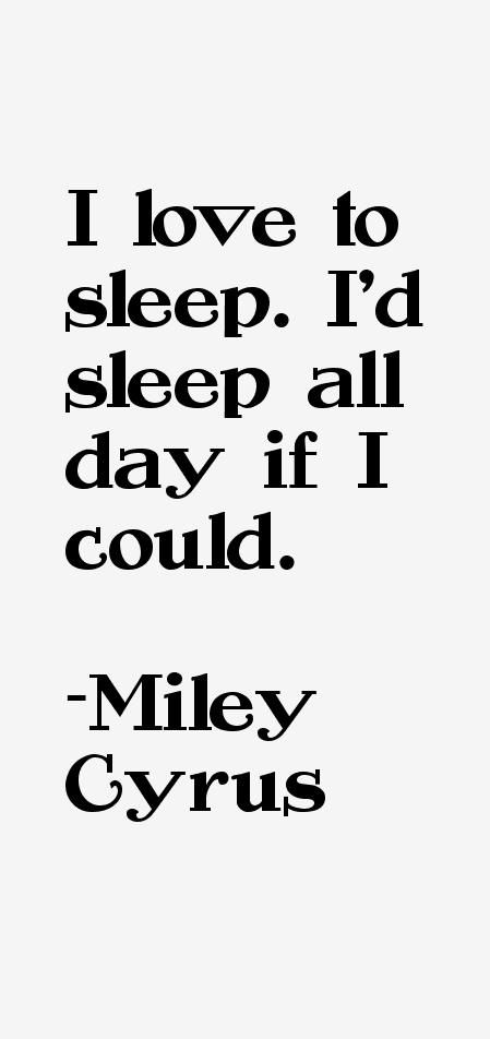 Miley Cyrus Quotes