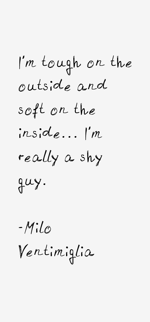 Milo Ventimiglia Quotes