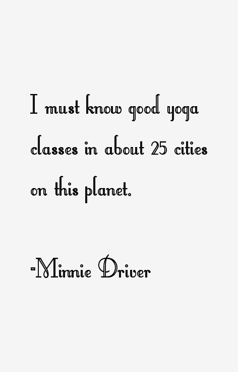 Minnie Driver Quotes