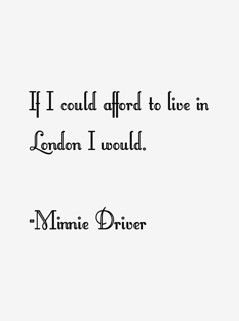 Minnie Driver Quotes
