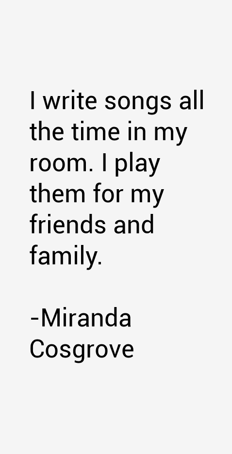 Miranda Cosgrove Quotes