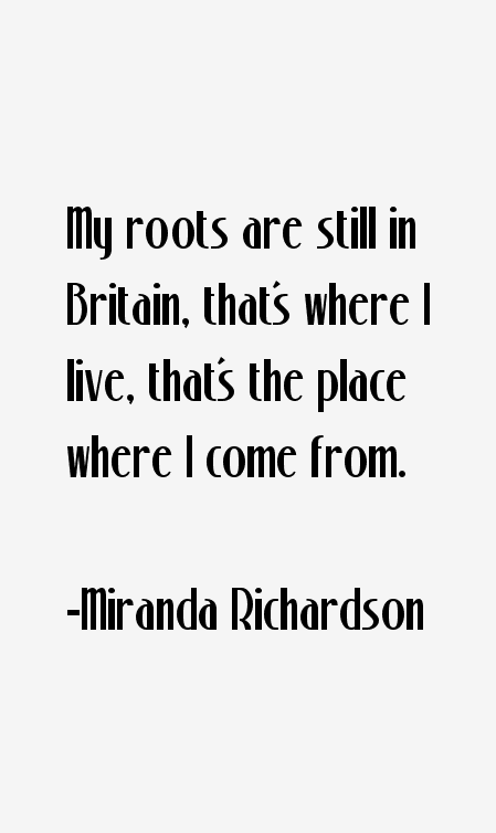 Miranda Richardson Quotes