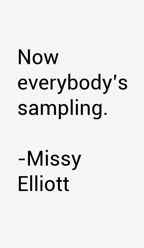 Missy Elliott Quotes