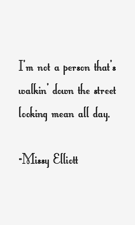 Missy Elliott Quotes