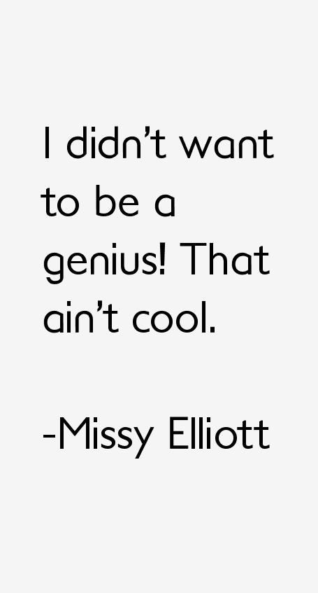 Missy Elliott Quotes