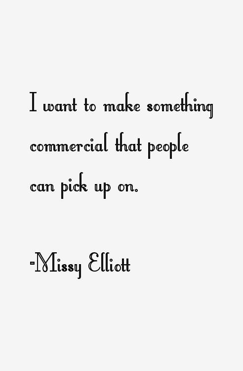 Missy Elliott Quotes