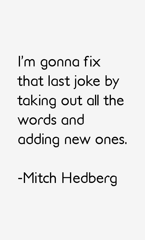 Mitch Hedberg Quotes