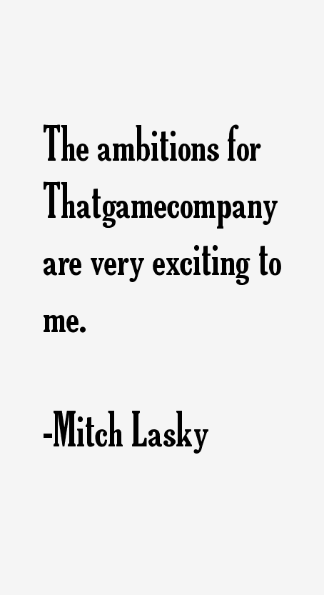 Mitch Lasky Quotes