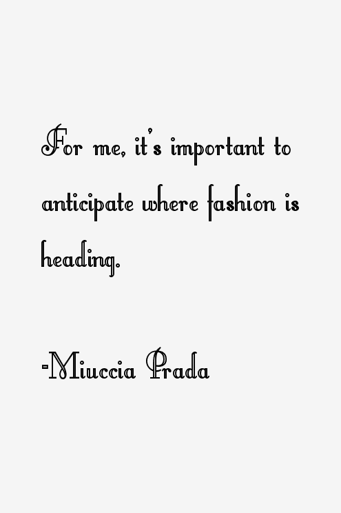Miuccia Prada Quotes
