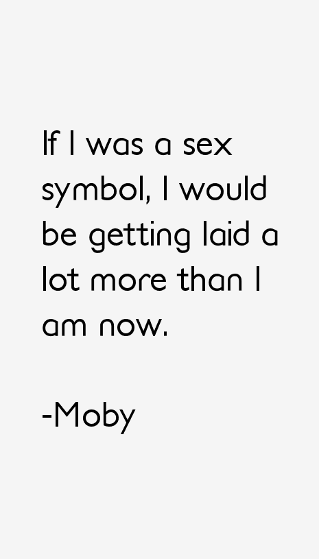 Moby Quotes