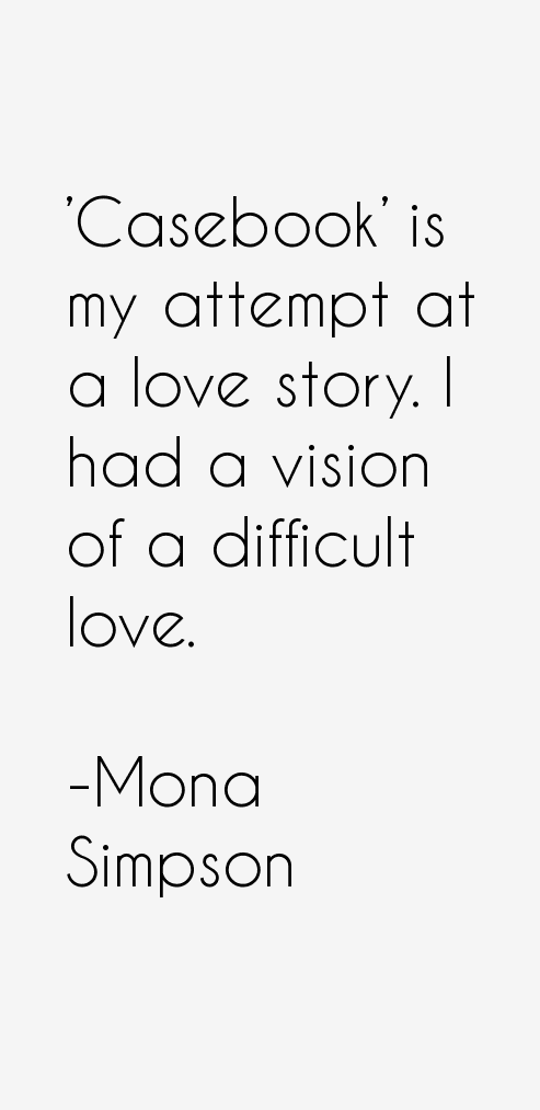Mona Simpson Quotes