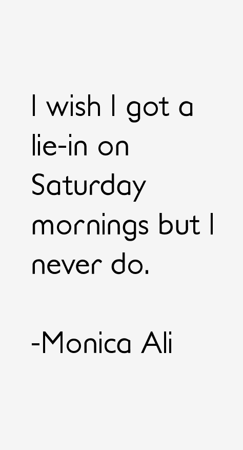 Monica Ali Quotes