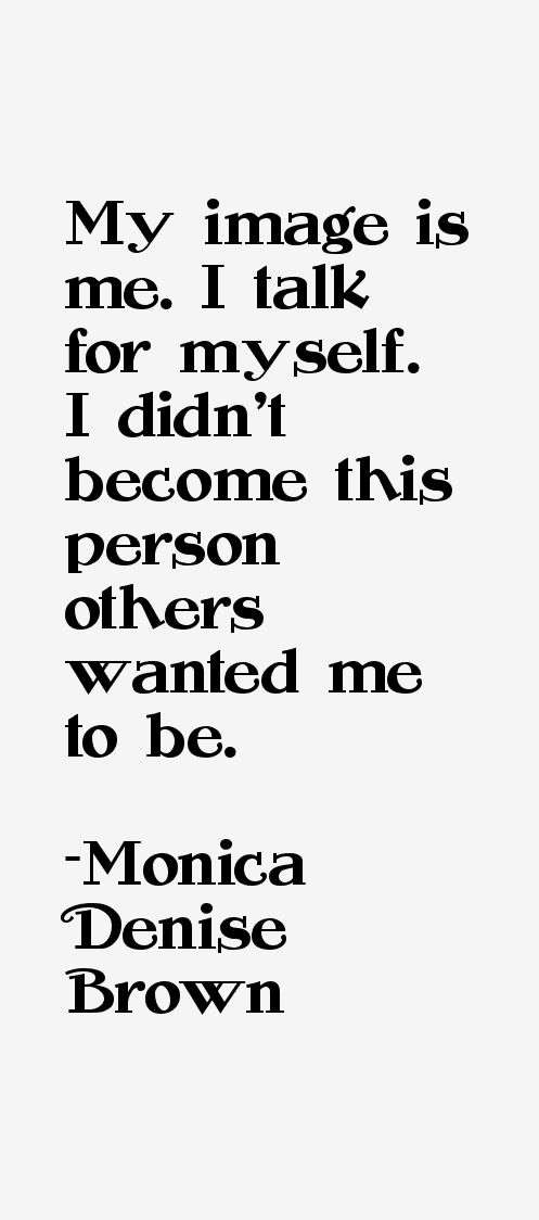 Monica Denise Brown Quotes