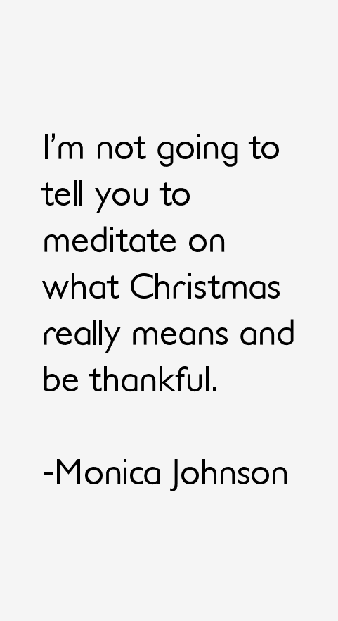 Monica Johnson Quotes