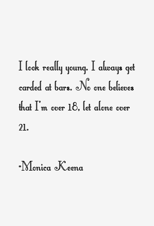Monica Keena Quotes