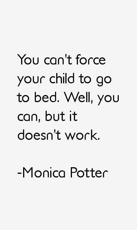 Monica Potter Quotes