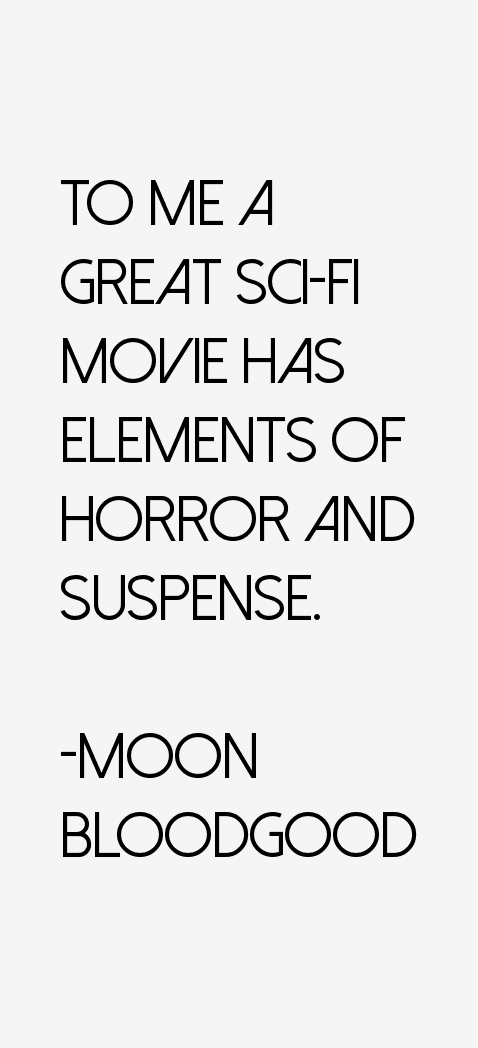 Moon Bloodgood Quotes