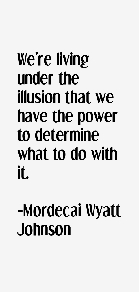 Mordecai Wyatt Johnson Quotes