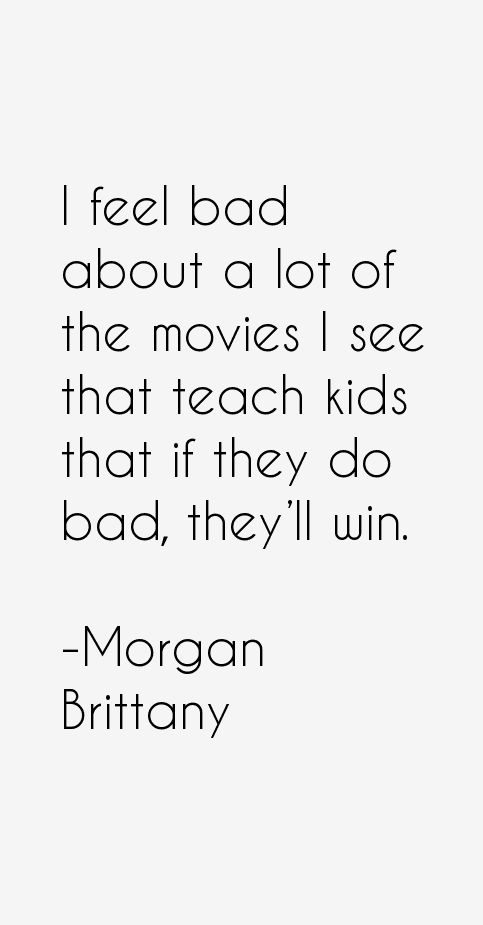 Morgan Brittany Quotes