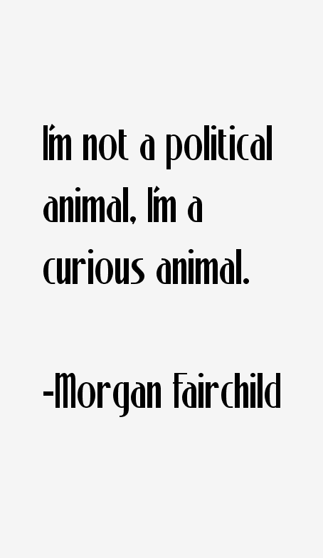Morgan Fairchild Quotes
